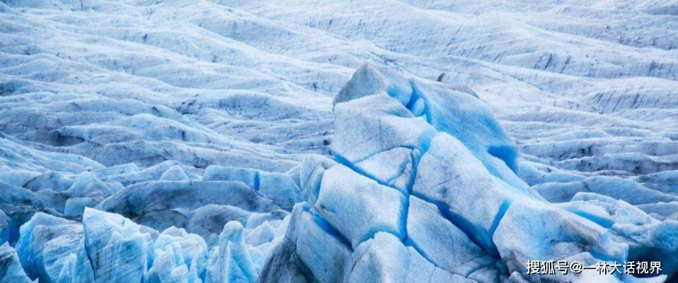世界平顶冰川排名揭晓，探寻地球上最震撼的冰川奇观！